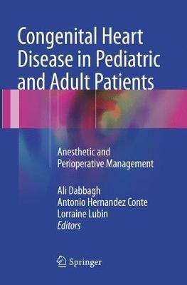 Congenital Heart Disease in Pediatric and Adult Patients: Anesthetic and Perioperative Management - cover