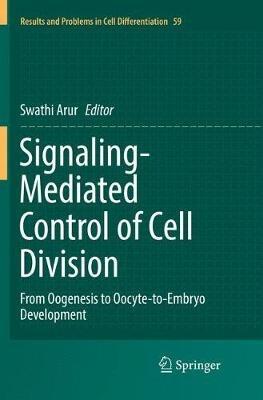 Signaling-Mediated Control of Cell Division: From Oogenesis to Oocyte-to-Embryo Development - cover