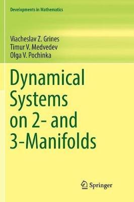 Dynamical Systems on 2- and 3-Manifolds - Viacheslav Z. Grines,Timur V. Medvedev,Olga V. Pochinka - cover