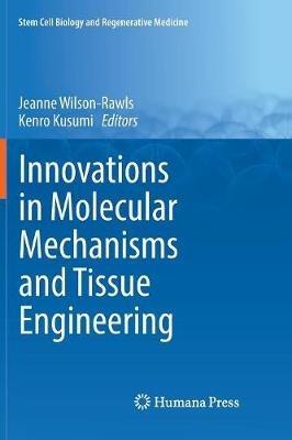 Innovations in Molecular Mechanisms and Tissue Engineering - cover