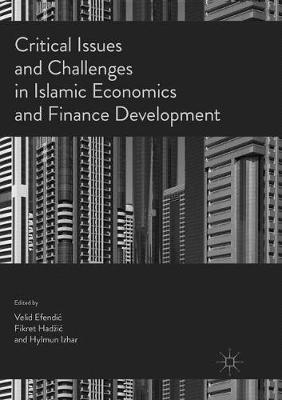 Critical Issues and Challenges in Islamic Economics and Finance Development - cover