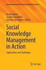 Social Knowledge Management in Action: Applications and Challenges