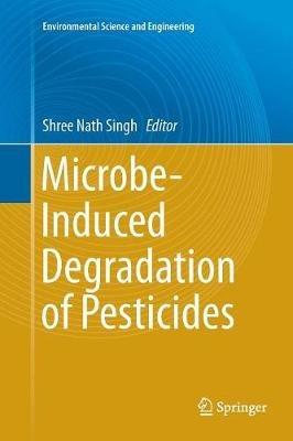 Microbe-Induced Degradation of Pesticides - cover
