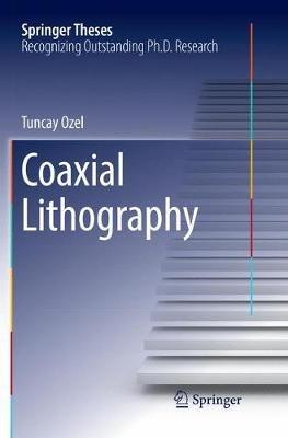 Coaxial Lithography - Tuncay Ozel - cover