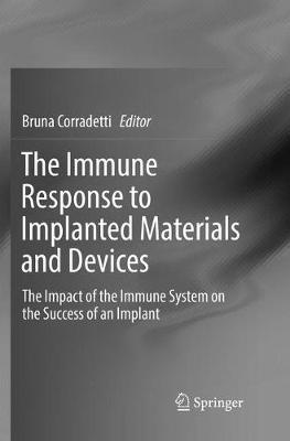 The Immune Response to Implanted Materials and Devices: The Impact of the Immune System on the Success of an Implant - cover