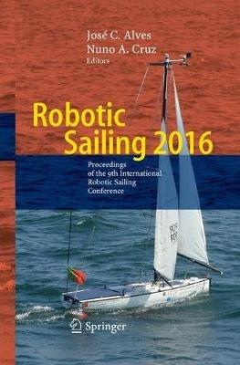 Robotic Sailing 2016: Proceedings of the 9th International Robotic Sailing Conference - cover