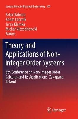 Theory and Applications of Non-integer Order Systems: 8th Conference on Non-integer Order Calculus and Its Applications, Zakopane, Poland - cover