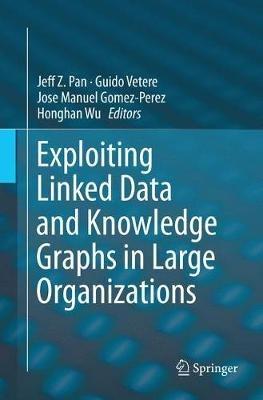 Exploiting Linked Data and Knowledge Graphs in Large Organisations - cover