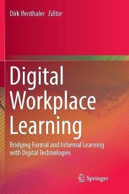 Digital Workplace Learning: Bridging Formal and Informal Learning with Digital Technologies - cover