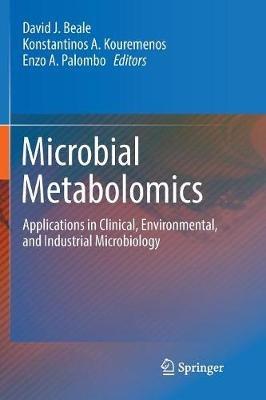 Microbial Metabolomics: Applications in Clinical, Environmental, and Industrial Microbiology - cover