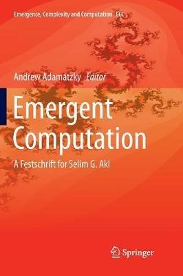Emergent Computation: A Festschrift for Selim G. Akl - cover