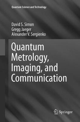 Quantum Metrology, Imaging, and Communication - David S. Simon,Gregg Jaeger,Alexander V. Sergienko - cover