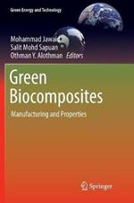 Green Biocomposites: Manufacturing and Properties
