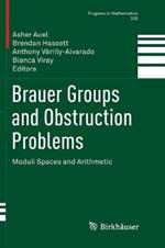 Brauer Groups and Obstruction Problems: Moduli Spaces and Arithmetic
