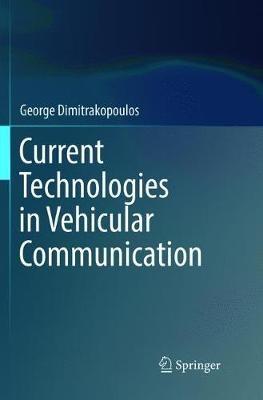 Current Technologies in Vehicular Communication - George Dimitrakopoulos - cover