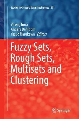 Fuzzy Sets, Rough Sets, Multisets and Clustering - cover