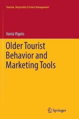Older Tourist Behavior and Marketing Tools - Vania Vigolo - cover