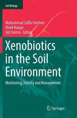 Xenobiotics in the Soil Environment: Monitoring, Toxicity and Management - cover