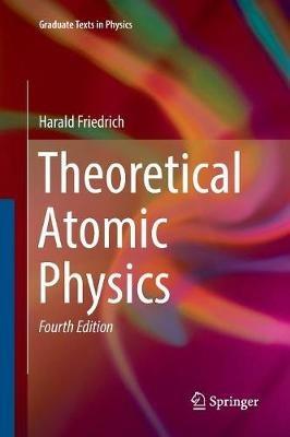 Theoretical Atomic Physics - Harald Friedrich - cover