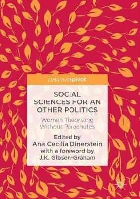 Social Sciences for an Other Politics: Women Theorizing Without Parachutes - cover