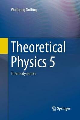 Theoretical Physics 5: Thermodynamics - Wolfgang Nolting - cover