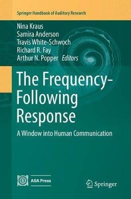 The Frequency-Following Response: A Window into Human Communication - cover