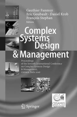 Complex Systems Design & Management: Proceedings of the Seventh International Conference on Complex Systems Design & Management, CSD&M Paris 2016 - cover