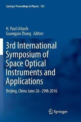 3rd International Symposium of Space Optical Instruments and Applications: Beijing, China June 26 - 29th 2016 - cover