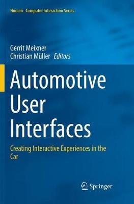 Automotive User Interfaces: Creating Interactive Experiences in the Car - cover