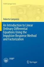 An Introduction to Linear Ordinary Differential Equations Using the Impulsive Response Method and Factorization