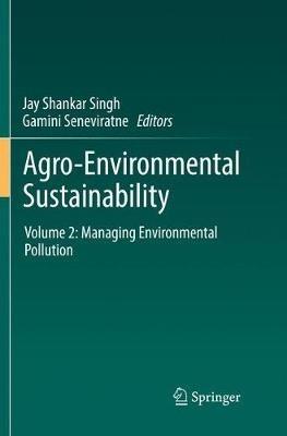 Agro-Environmental Sustainability: Volume 2: Managing Environmental Pollution - cover