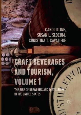Craft Beverages and Tourism, Volume 1: The Rise of Breweries and Distilleries in the United States - cover