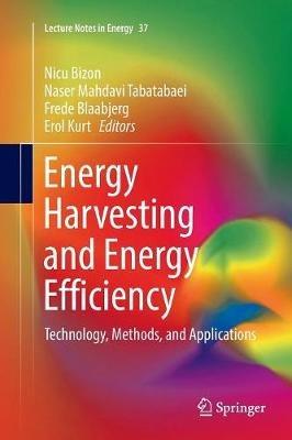 Energy Harvesting and Energy Efficiency: Technology, Methods, and Applications - cover