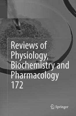 Reviews of Physiology, Biochemistry and Pharmacology, Vol. 172 - cover