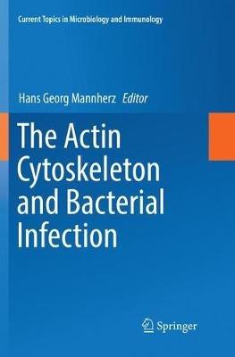 The Actin Cytoskeleton and Bacterial Infection - cover