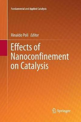 Effects of Nanocon?nement on Catalysis - cover