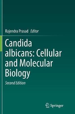Candida albicans: Cellular and Molecular Biology - cover
