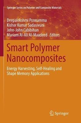 Smart Polymer Nanocomposites: Energy Harvesting, Self-Healing and Shape Memory Applications - cover