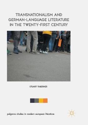 Transnationalism and German-Language Literature in the Twenty-First Century - Stuart Taberner - cover