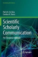 Scientific Scholarly Communication: The Changing Landscape