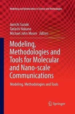 Modeling, Methodologies and Tools for Molecular and Nano-scale Communications: Modeling, Methodologies and Tools - cover