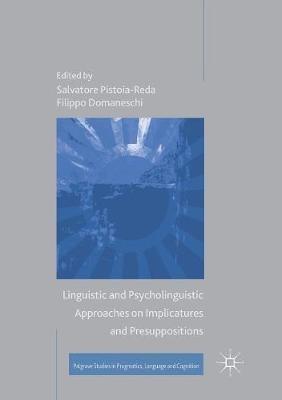 Linguistic and Psycholinguistic Approaches on Implicatures and Presuppositions - cover