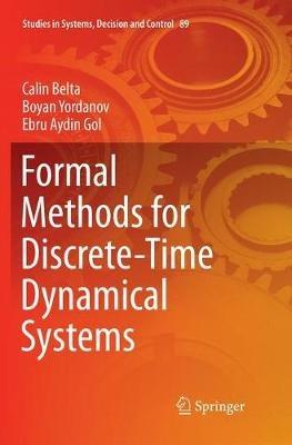 Formal Methods for Discrete-Time Dynamical Systems - Calin Belta,Boyan Yordanov,Ebru Aydin Gol - cover