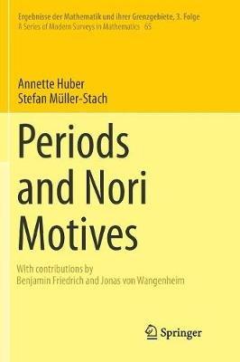 Periods and Nori Motives - Annette Huber,Stefan Müller-Stach - cover