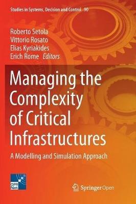 Managing the Complexity of Critical Infrastructures: A Modelling and Simulation Approach - cover