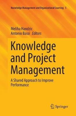 Knowledge and Project Management: A Shared Approach to Improve Performance - cover