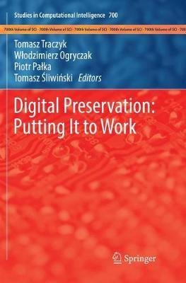 Digital Preservation: Putting It to Work - cover