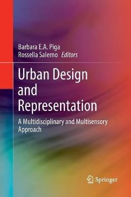 Urban Design and Representation: A Multidisciplinary and Multisensory Approach - cover