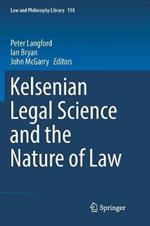 Kelsenian Legal Science and the Nature of Law