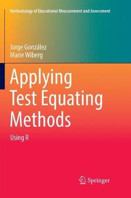 Applying Test Equating Methods: Using R - Jorge González,Marie Wiberg - cover